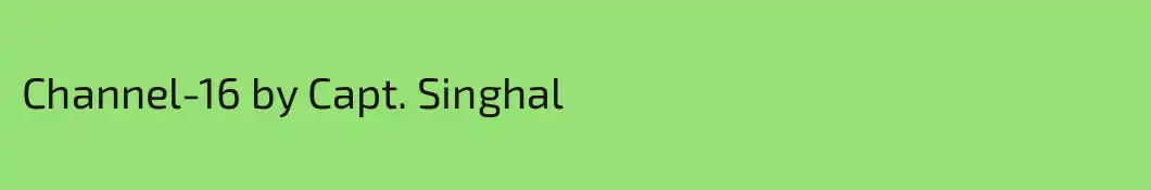 Channel-16 by Capt. Singhal